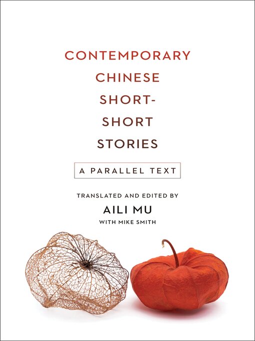 Title details for Contemporary Chinese Short-Short Stories by Aili Mu - Available